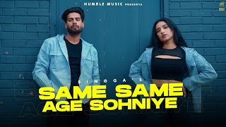 Same Same Age Sohniye - Singga - Punjabi Song 2025