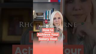 How To Achieve Your Salary Goal | ft. Rhonda Byrne