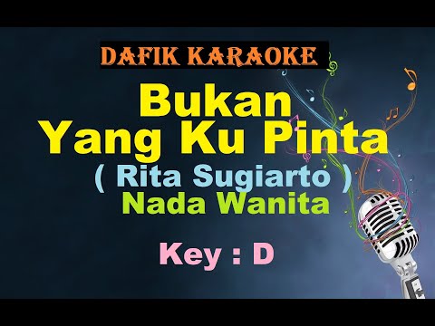 Bukan Yang Kupinta (Karaoke) Rita Sugiarto Nada Wanita/Cewek Female Key D Dangdut Original