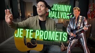 Comment jouer "JE TE PROMETS" de JOHNNY HALLYDAY à la guitare !