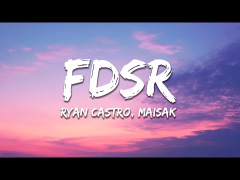 Ryan Castro, Maisak - FDSR (Letra / Lyrics)