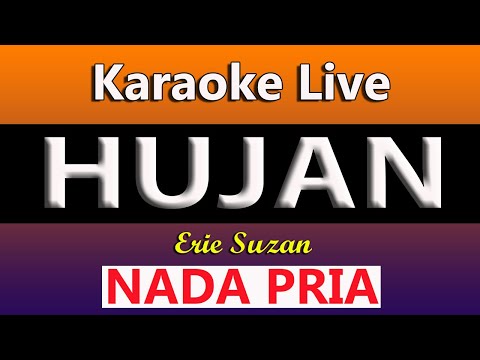 HUJAN -  ERIE SUZAN [ Karaoke Nada Pria ]