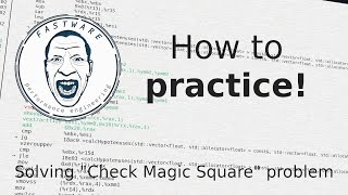 Fastware - How to practice! - Solving "Check Magic Square" problem