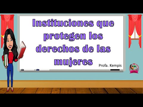 Instituciones que protegen los derechos de las mujeres