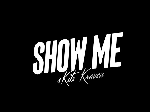 sKitz Kraven - Show Me (Official Lyric Video)