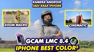 Wow😱 Kamera HP makin jernih Pakai ini‼️Gcam Lmc 8.4 Config iPhone Best Color 3 bisa wide & cinematic