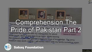 Comprehension The Pride of Pakistan Part 2