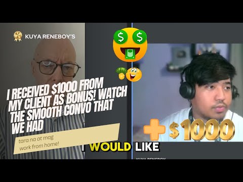 HOW I GET $1000 BONUS FROM MY CLIENT - KUYA RENEBOY