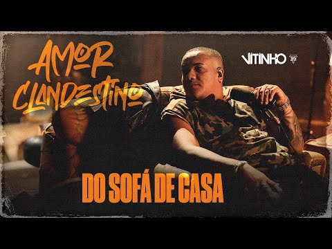 VITINHO - Do Sofá de Casa | Amor Clandestino (Vídeo Oficial)