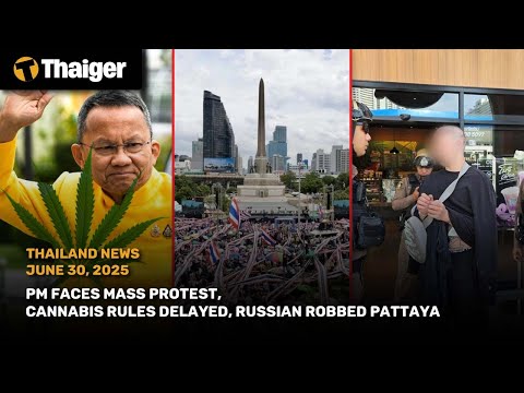 YouTube video thumbnail: Thailand News: PM Under Fire, Cannabis Law Delayed and Russian Robbed of 2M Baht