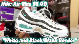 【開封レビュー】Nike Air Max 95 OG "White and Black/Black Border" ナイキ エアマックス95 OG "ホワイト アンド ブラック/ブラックボーダー"