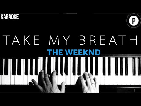 The Weeknd – Take My Breath KARAOKE Slowed Acoustic Piano Instrumental COVER LYRICS