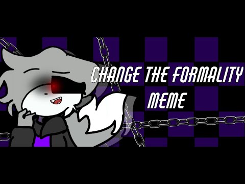 49428 Change The Formality Meme