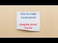 Plural Nouns and Their Rules