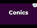 Shapes and Properties of Conics
