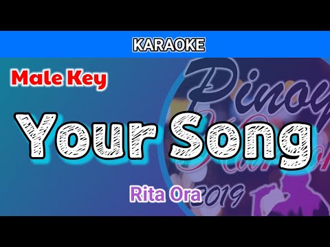 Your Song by Rita Ora (Karaoke : Male Key)