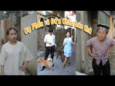 Cụ Phến đi Massaga và đứa cháu báo thủ | Hài Phạm Vinh