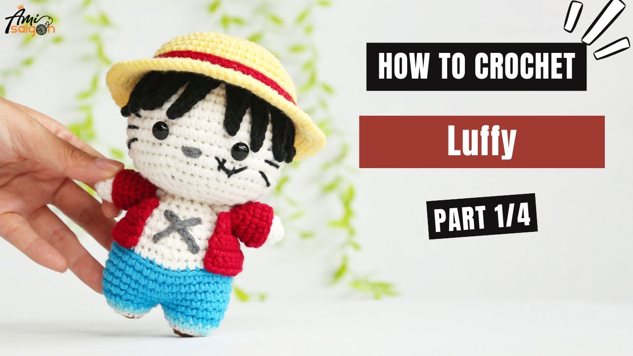 How To Crochet Luffy Doll Amigurumi Free Tutorial