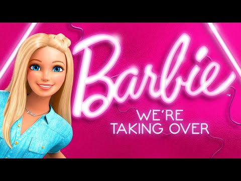 @Barbie | We're Taking Over (Official Music Video) | Barbie Songs