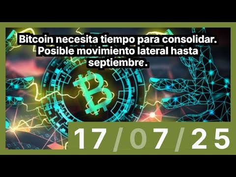 Bitcoin necesita tiempo para consolidar. Posible movimiento lateral hasta septiembre.