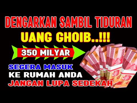 🟢KISAH NYATA, 350 M Uang Ghoib Datang Cuma² Di Dalam Rumah❗ Doa Cepat Kaya Raya, Cepat Kaya 1 Malam