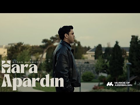 Əfqan Mahmudov — Hara Apardın (Official Music Video)