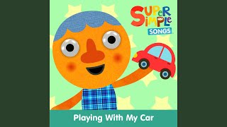 Playing with My Car