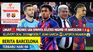 Prediksi ‼️Atletico vs Barcelona 1-2🔥Shane Kluivert deal 2028🤝Debut Garcia 👍Laporta Ngamok😱Barcelona