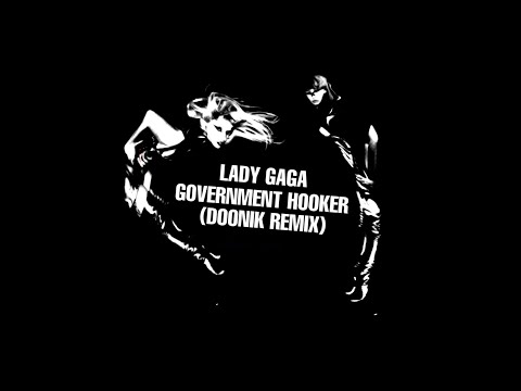 Lady Gaga - Government Hooker (D00nik Remix)