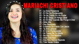 MARIACHI CRISTIANO EN VOCES FEMENINAS | La sola presencia de Cristo Jesús