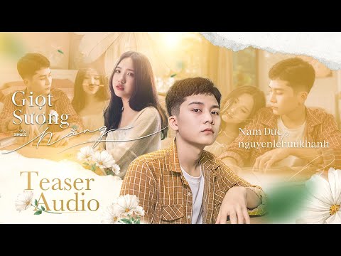 Giọt Sương Nắng – NamDuc ft. HuuKhanh (Prod. By Freak D) | Official Teaser