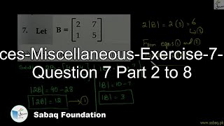 Matrices-Miscellaneous-Exercise-7-From Question 7 Part 2 to 8