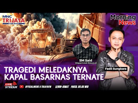 🔴LIVE Tragedi Meledaknya Kapal Basarnas di Ternate | Morning News | 04/02