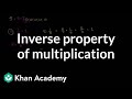 Exploring the Inverse Property of Multiplication