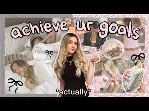 How to *actually* achieve your goals in 2025 ✧･ﾟ