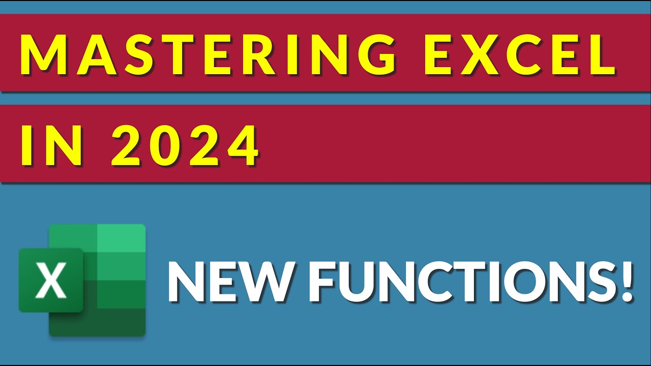 Mastering Excel in 2024 – New Functions!