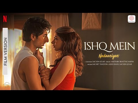 Ishq Mein | Film Version | Nadaaniyan | Khushi Kapoor, Ibrahim Ali Khan | Sachin-Jigar, Amitabh B