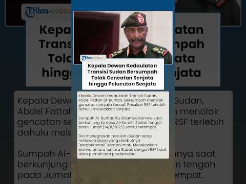Kepala Dewan Kedaulatan Transisi Sudan Bersumpah Tolak Gencatan Senjata hingga Pelucutan Senjata