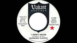 Canadian Classics - I Don't Know (1965 Garage Psych)