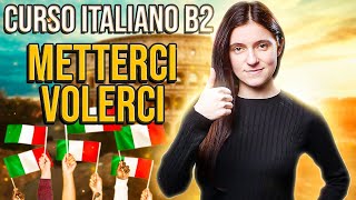 Usos de VOLERCI y METTERCI en italiano, explicado muy fácil y con muchos ejemplos