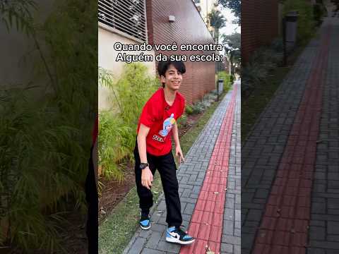 ENCONTRANDO ALGUÉM DA MESMA ESCOLA!😹kkk #shorts #humor