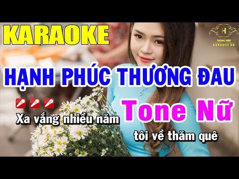 Karaoke Hạnh Phúc Thương Đau Tone Nữ Nhạc Sống | Trọng Hiếu