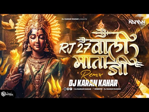 RJ 27 Wali | Jai Mata Di | Navratri Special Remix | Dj Karan Kahar