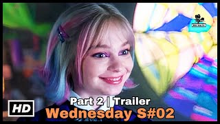 WEDNESDAY SEASON 2: PART 2 – TRAILER | Netflix