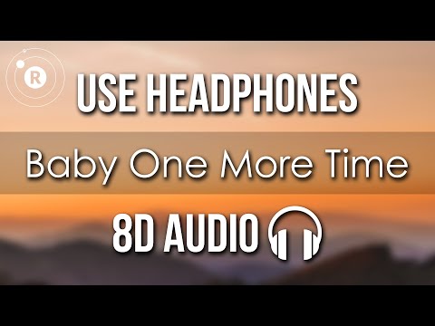 Britney Spears - Baby One More Time (8D AUDIO)