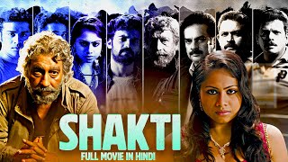Shakti | Blockbuster Superhit South Indian Hindi Dubbed Action Movie | Full HD Movie
