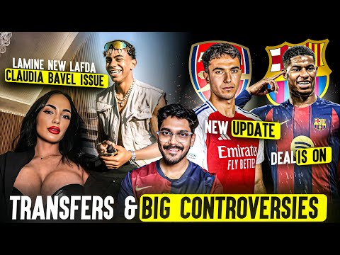 Yamal NEW bad Controversy! Claudia Bavel Rashford to Barca? Nico update, Zubimendi to Arsenal & MORE