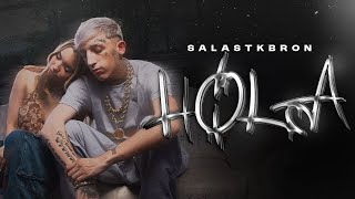 Salastkbron - HOLA (Video Oficial)