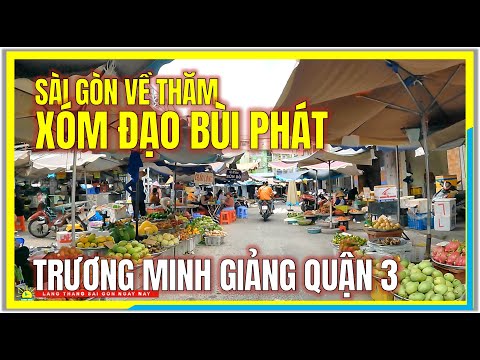 Sài Gòn Về Thăm XÓM ĐẠO BÙI PHÁT | LÊ VĂN SỸ (TRƯƠNG MINH GIẢNG) QUẬN 3 | Cuộc Sống Sài Gòn Ngày Nay