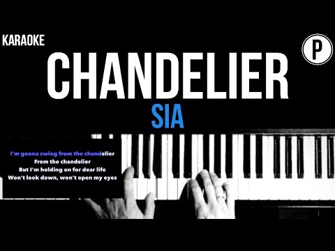 Sia – Chandelier Karaoke Slowed Acoustic Piano Instrumental Cover Lyrics